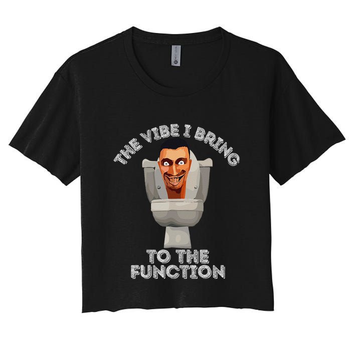 The Vibe I Bring To The Function Meme Skibid.I Toilet Meme Crop Top