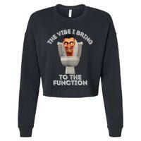 The Vibe I Bring To The Function Meme Skibid.I Toilet Meme Cropped Pullover Crew