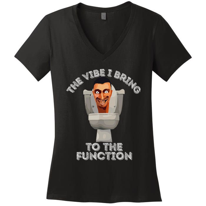 The Vibe I Bring To The Function Meme Skibid.I Toilet Meme Women's V-Neck T-Shirt