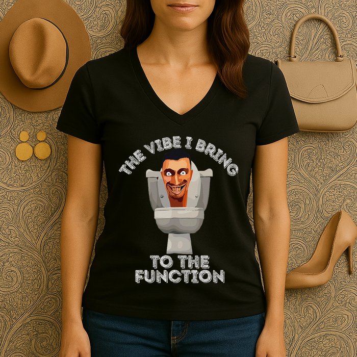 The Vibe I Bring To The Function Meme Skibid.I Toilet Meme Women's V-Neck T-Shirt