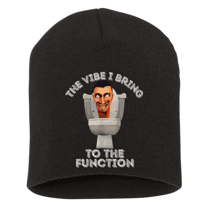 The Vibe I Bring To The Function Meme Skibid.I Toilet Meme Short Acrylic Beanie