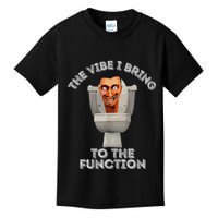 The Vibe I Bring To The Function Meme Skibid.I Toilet Meme Kids T-Shirt