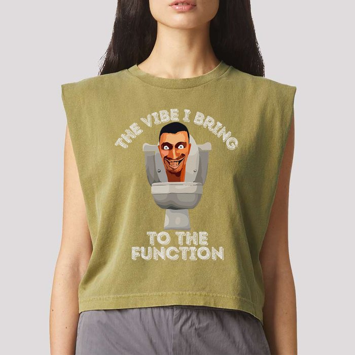 The Vibe I Bring To The Function Meme Skibid.I Toilet Meme Garment-Dyed Women's Muscle Tee