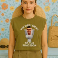 The Vibe I Bring To The Function Meme Skibid.I Toilet Meme Garment-Dyed Women's Muscle Tee