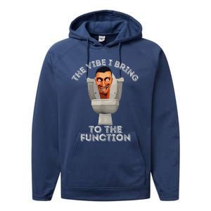 The Vibe I Bring To The Function Meme Skibid.I Toilet Meme Performance Fleece Hoodie