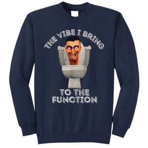 The Vibe I Bring To The Function Meme Skibid.I Toilet Meme Tall Sweatshirt