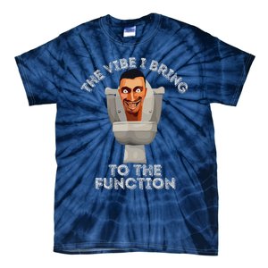 The Vibe I Bring To The Function Meme Skibid.I Toilet Meme Tie-Dye T-Shirt