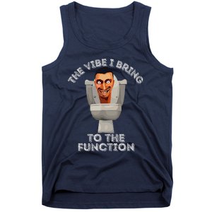 The Vibe I Bring To The Function Meme Skibid.I Toilet Meme Tank Top