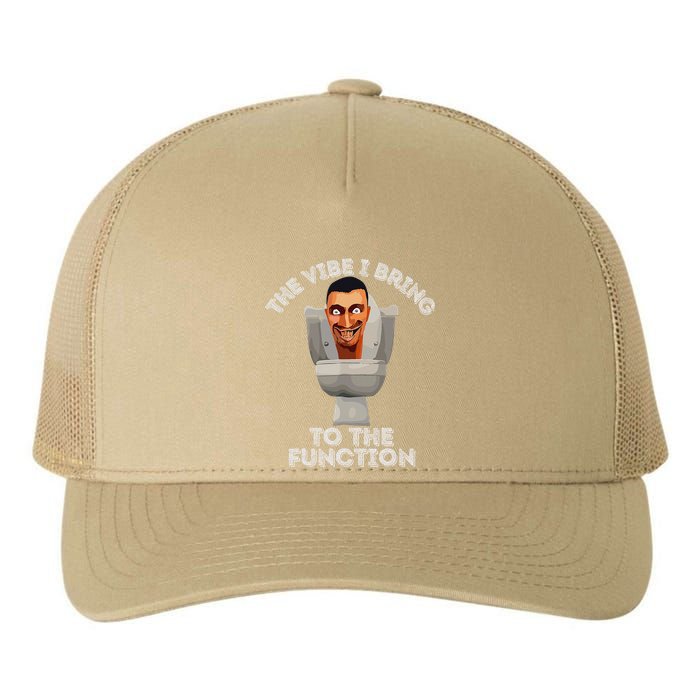 The Vibe I Bring To The Function Meme Skibid.I Toilet Meme Yupoong Adult 5-Panel Trucker Hat