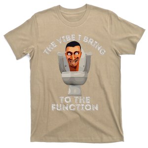 The Vibe I Bring To The Function Meme Skibid.I Toilet Meme T-Shirt