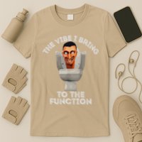 The Vibe I Bring To The Function Meme Skibid.I Toilet Meme T-Shirt