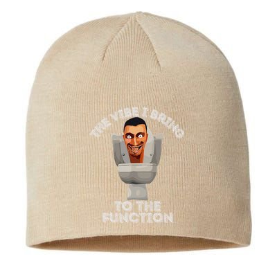The Vibe I Bring To The Function Meme Skibid.I Toilet Meme Sustainable Beanie