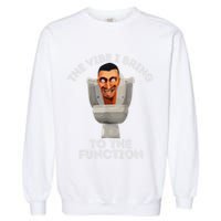 The Vibe I Bring To The Function Meme Skibid.I Toilet Meme Garment-Dyed Sweatshirt