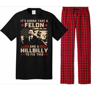 Trump Vance Its Gonna Take A Felon And Hillbilly To Fix This Cute Gift Pajama Set