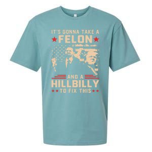 Trump Vance Its Gonna Take A Felon And Hillbilly To Fix This Cute Gift Sueded Cloud Jersey T-Shirt