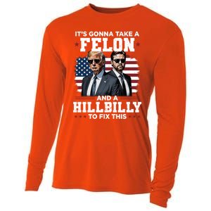 Trump Vance ItS Gonna Take A Felon And A Hillbilly To Fix Gift Cooling Performance Long Sleeve Crew