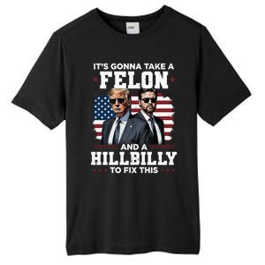 Trump Vance ItS Gonna Take A Felon And A Hillbilly To Fix Gift Tall Fusion ChromaSoft Performance T-Shirt