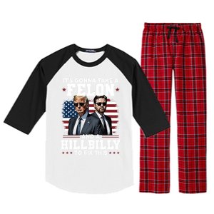 Trump Vance ItS Gonna Take A Felon And A Hillbilly To Fix Gift Raglan Sleeve Pajama Set