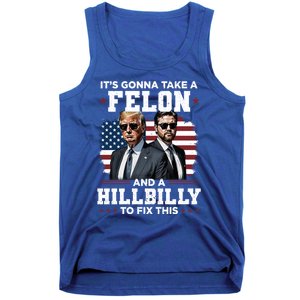 Trump Vance ItS Gonna Take A Felon And A Hillbilly To Fix Gift Tank Top