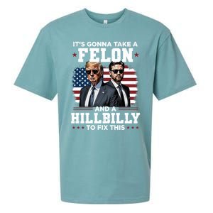 Trump Vance ItS Gonna Take A Felon And A Hillbilly To Fix Gift Sueded Cloud Jersey T-Shirt