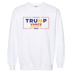 Trump Vance IM Lovin It 2024 Funny Saying Quote Trump Fried Garment-Dyed Sweatshirt