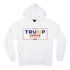 Trump Vance IM Lovin It 2024 Funny Saying Quote Trump Fried Hoodie