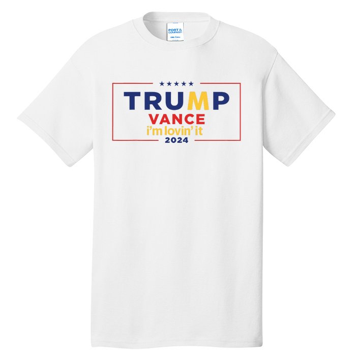 Trump Vance IM Lovin It 2024 Funny Saying Quote Trump Fried Tall T-Shirt