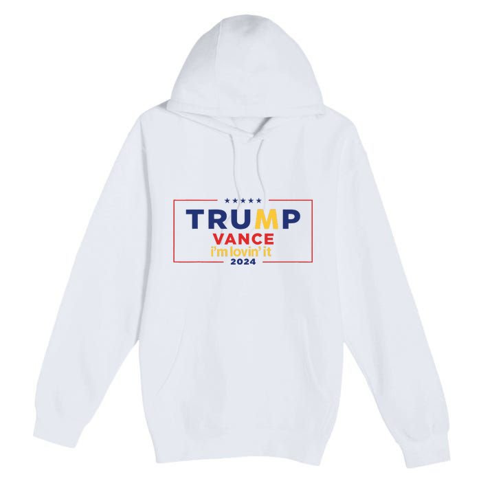 Trump Vance IM Lovin It 2024 Funny Saying Quote Trump Fried Premium Pullover Hoodie