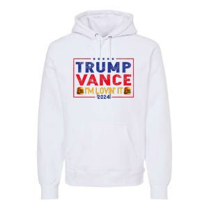 Trump Vance IM Lovin It Hamburger 2024 Premium Hoodie