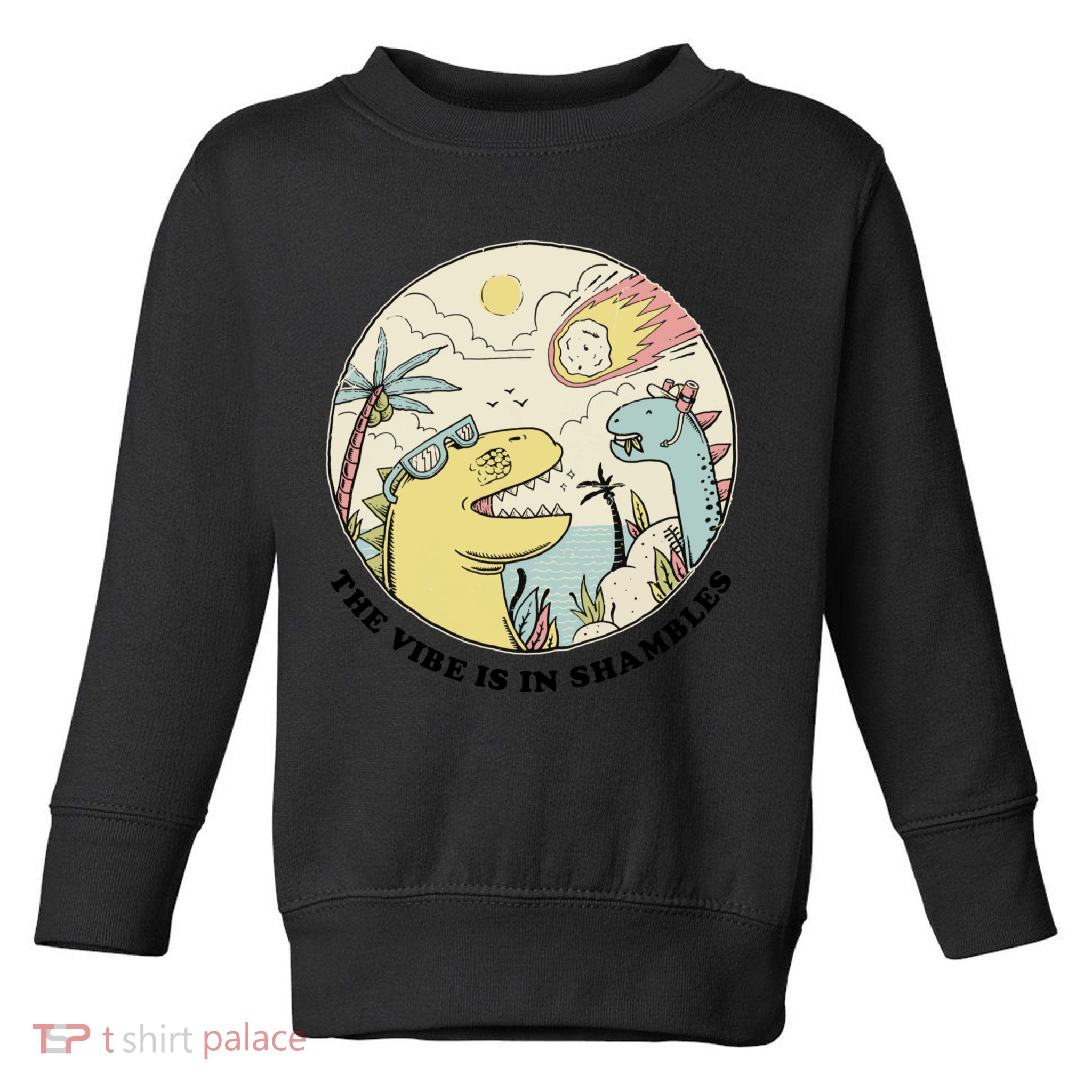 The Vibe Is In Shambles Toddler Sweatshirt