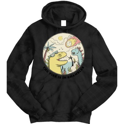 The Vibe Is In Shambles Tie Dye Hoodie