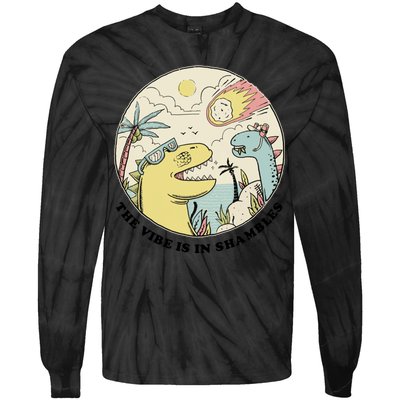 The Vibe Is In Shambles Tie-Dye Long Sleeve Shirt