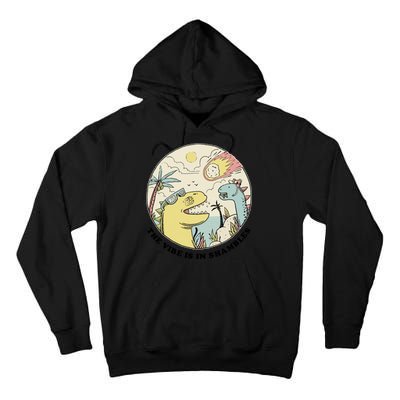 The Vibe Is In Shambles Tall Hoodie