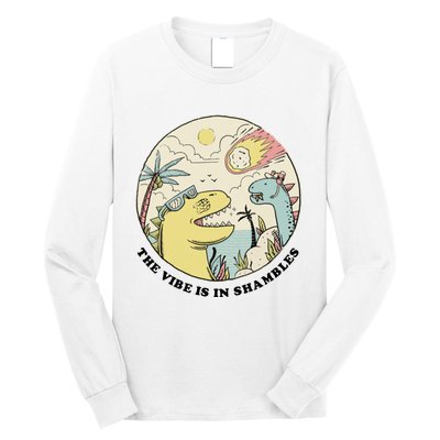 The Vibe Is In Shambles Long Sleeve Shirt