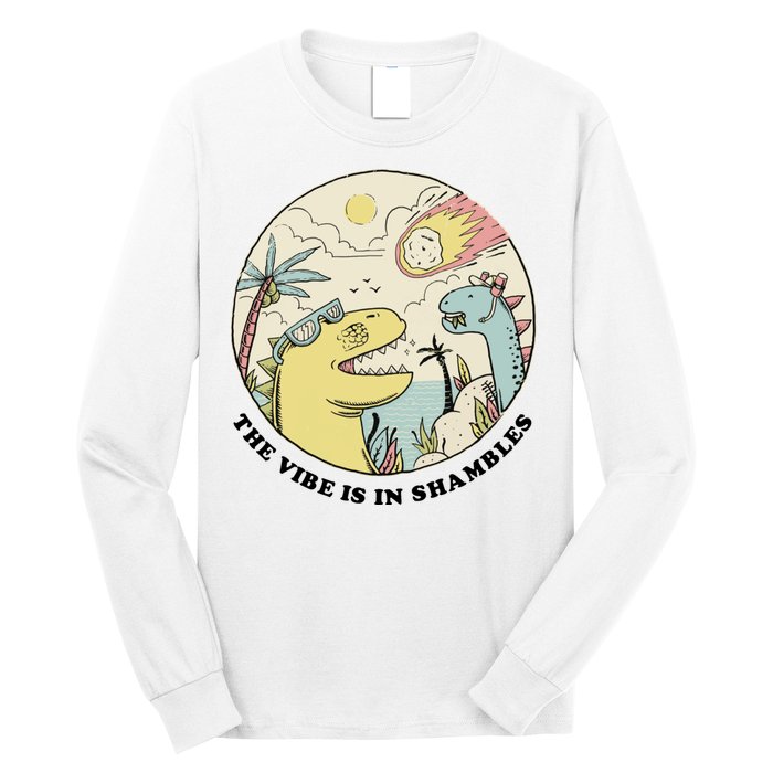 The Vibe Is In Shambles Long Sleeve Shirt