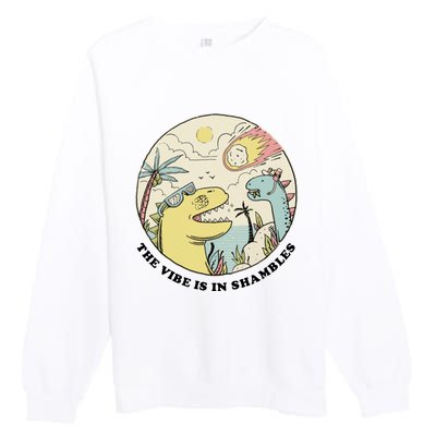 The Vibe Is In Shambles Premium Crewneck Sweatshirt