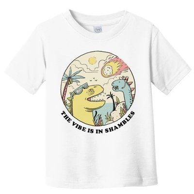 The Vibe Is In Shambles Toddler T-Shirt