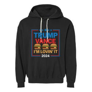 Trump Vance Im Lovin It Hamburger 2024 Election 2024 Garment-Dyed Fleece Hoodie