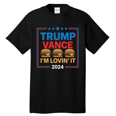 Trump Vance Im Lovin It Hamburger 2024 Election 2024 Tall T-Shirt