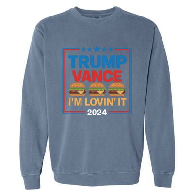 Trump Vance Im Lovin It Hamburger 2024 Election 2024 Garment-Dyed Sweatshirt