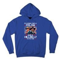 Trump Vance ItS Gonna Take A Felon And A Hillbilly To Fix Gift Tall Hoodie