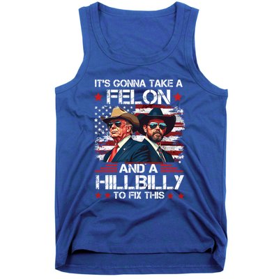 Trump Vance ItS Gonna Take A Felon And A Hillbilly To Fix Gift Tank Top