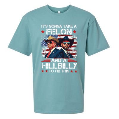 Trump Vance ItS Gonna Take A Felon And A Hillbilly To Fix Gift Sueded Cloud Jersey T-Shirt