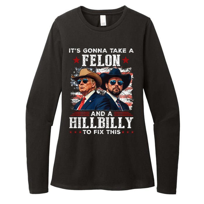 Trump Vance ItS Gonna Take A Felon And A Hillbilly To Fix Womens CVC Long Sleeve Shirt