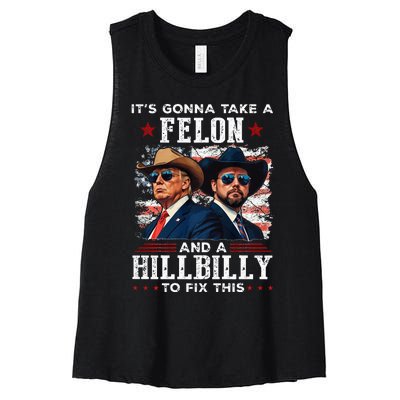 Trump Vance ItS Gonna Take A Felon And A Hillbilly To Fix Women's Racerback Cropped Tank