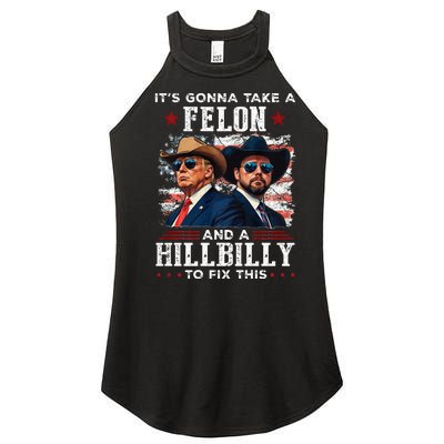 Trump Vance ItS Gonna Take A Felon And A Hillbilly To Fix Women's Perfect Tri Rocker Tank