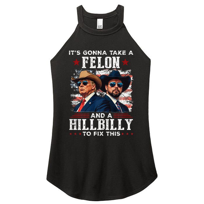 Trump Vance ItS Gonna Take A Felon And A Hillbilly To Fix Women's Perfect Tri Rocker Tank