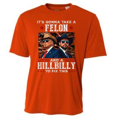 Trump Vance ItS Gonna Take A Felon And A Hillbilly To Fix Cooling Performance Crew T-Shirt