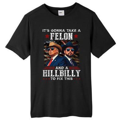 Trump Vance ItS Gonna Take A Felon And A Hillbilly To Fix Tall Fusion ChromaSoft Performance T-Shirt