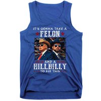 Trump Vance ItS Gonna Take A Felon And A Hillbilly To Fix Tank Top